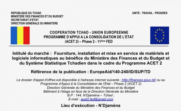 Intitulé du marché :  Fourniture, installation et mise en service de matériels et logiciels informatiques au bénéfice du Ministère des Finances et du Budget et du Système Statistique Tchadien dans le cadre du Programme ACET 2