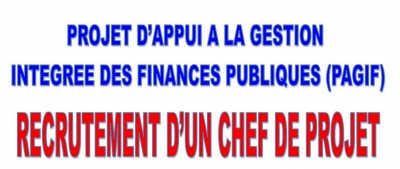 RECRUTEMENT D'UN CHEF DE PROJET  POUR LE PROJET D'APPUI A LA GESTION INTEGREE DES FINANCES PUBLIQUES (PAGIF) AU MINISTERE DES FINANCES ET DU BUDGET